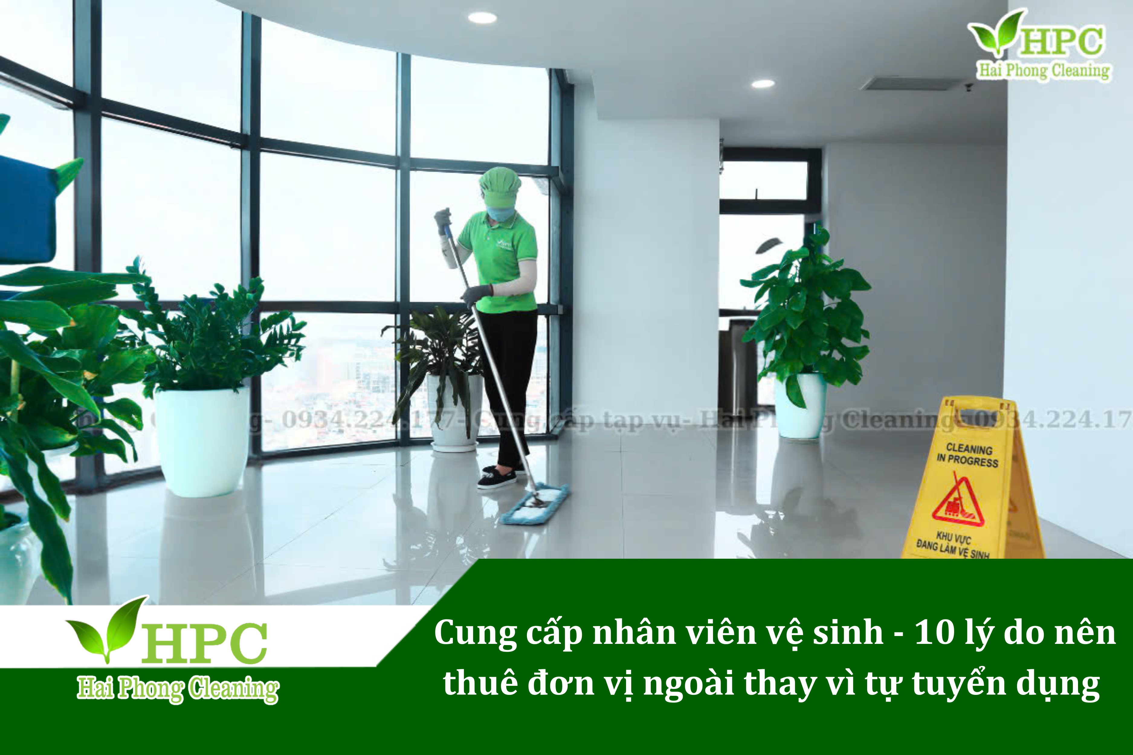 Cung cấp nhân viên vệ sinh Hải Phòng - 10 lý do nên thuê đơn vị ngoài so với tự thuê